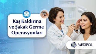 Yüz Sarkmalarına Çözüm: Kaş Kaldırma ve Şakak Germe Operasyonu