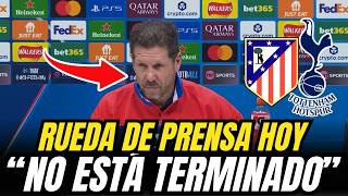 💥 SIMEONE LANZA UN MENSAJE ANTES DEL TOTTENHAM VS ATLÉTICO | RUEDA DE PRENSA