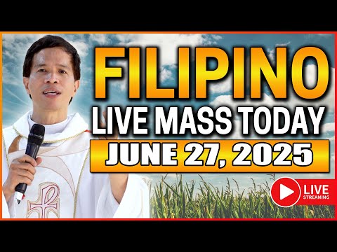 FILIPINO LIVE MASS TODAY ONLINE || JUNE 27, 2025 || FEAST OF THE SACRED HEART | FR. FIDEL ROURA