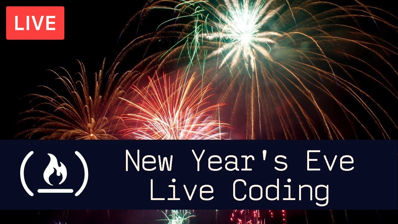 New Year's Eve Live Coding with Jesse!