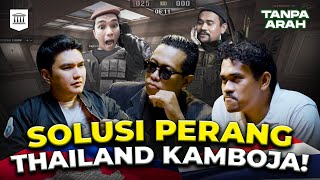 Perang Kamboja Thailand Ternyata Cuman Karena Ginjal!  | Tanpa Arah