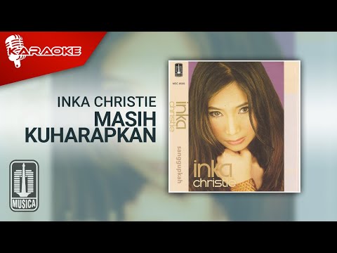 Inka Christie – Masih Kuharapkan (Official Karaoke Video)