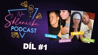 NA SKLENIČKU podcast: POČET SEXUÁLNÍCH PARTNERŮ! #1
