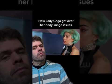 #How Lady GaGa Got Over Her Body Image Issues!