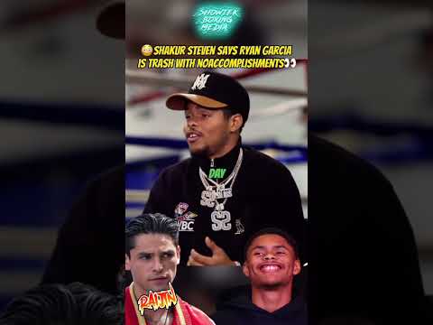 Shakur Stevenson Says Ryan Garcia Is Trash And UnAccomplished