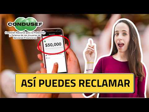 Fraude bancario: qué hacer y cómo reclamar ante CONDUSEF