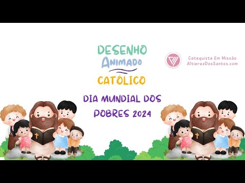 Dia Mundial dos Pobres - Desenho Animado Católico