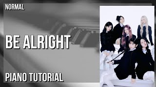 How to play Be Alright by Ive on Piano (Tutorial)