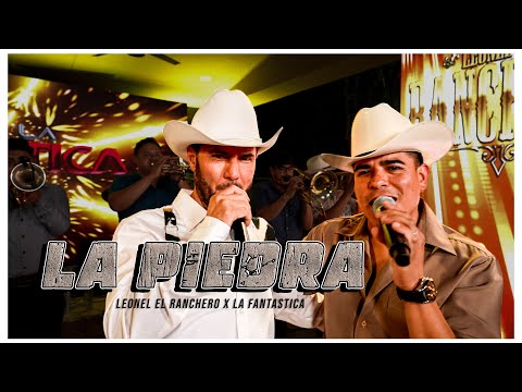 LEONEL EL RANCHERO Y BANDA LA FANTASTICA - LA PIEDRA - EN VIVO