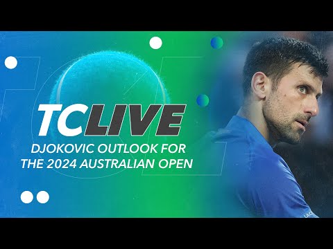 Novak Djokovic Outlook for the 2024 Australian Open | Tennis Channel Live