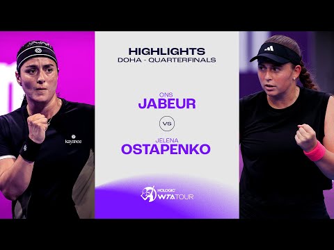 Ons Jabeur vs. Jelena Ostapenko | 2025 Doha Quarterfinal | WTA Match Highlights