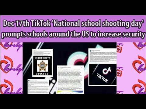 Dec 17th TikTok 'National school shooting day' prompts schools around the US to increase security