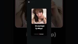 || it's me.rap || par Moi✨️🐸 #kpop #kpopfyp #viral#chant#music#song