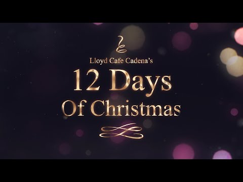Lloyd Cafe Cadena's 12 Days of Christmas Season 4 Teaser