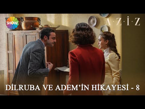 Dilruba ve Adem'in hikayesi - 8 | #Aziz Kolaj Videolar