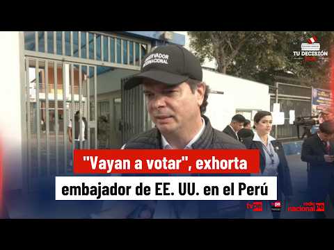 Embajador de EE. UU. destaca transparencia del proceso y exhorta a la ciudadanía a votar