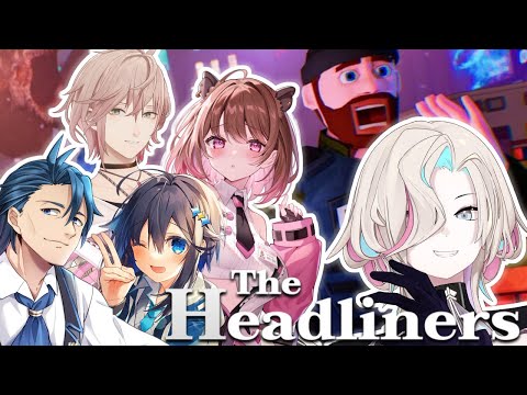 【 The Headliners 】 ”” 平和 ””なジャーナリスト集団です 【vtuber / ホロスターズ 】
