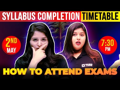 SYLLABUS COMPLETION TIMETABLE AND HOW TO ATTEND EXAMS ? | VEDHA BATCH | MAY 2nd 7:30 PM