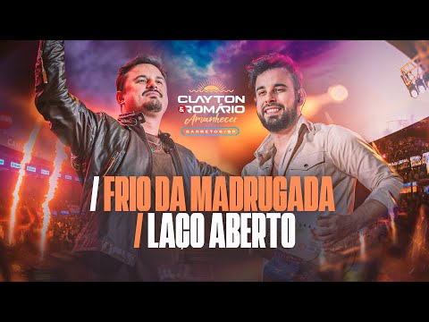Clayton & Romário - Frio da Madrugada / Laço Aberto - Em Barretos (Amanhecer)