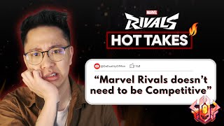 Marvel Rivals doesn't have to be a Competitive Game | Marvel Rivals Hot Takes #13