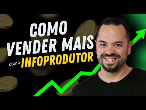 7 Dicas Práticas Para Vender Mais Como Infoprodutor
