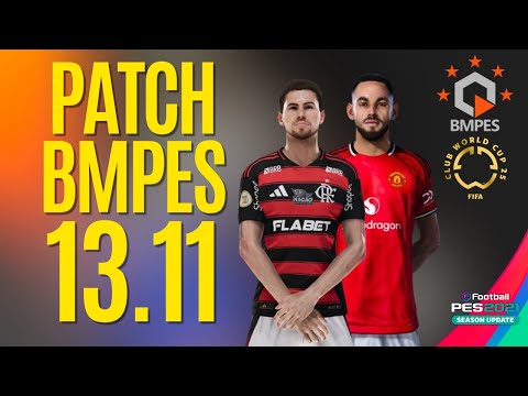 PATCH BMPES 13.11 | NOVAS FACES | KITS | MUNDIAL DE CLUBES ATUALIZADO | TRANSFERÊNCIAS - BMPES 2025