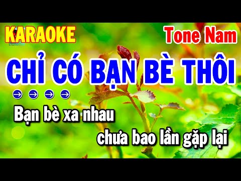 Chỉ Có Bạn Bè Thôi Karaoke Tone Nam – Nhạc Sống Beat Chuẩn Nhất 2025 | Thanh Hải