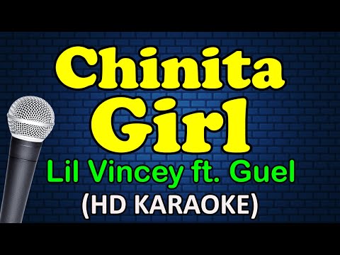 CHINITA GIRL – Lil Vincey ft. Guel (HD Karaoke)