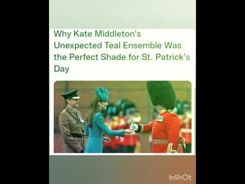 Why Kate Middleton's Unexpected Teal Ensemble Was the Perfect Shade for St. Patrick's Day