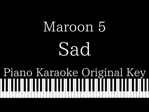 【Piano Karaoke Instrumental】Sad / Maroon 5【Original Key】