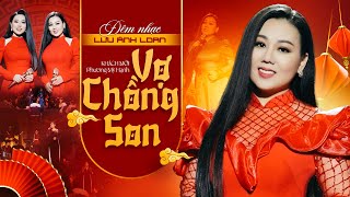 Tuyển Tập Đêm Nhạc Vợ Chồng Son - Lưu Ánh Loan, Phương Mỹ Hạnh | Nhạc Trữ Tình Hay Nhất 2025