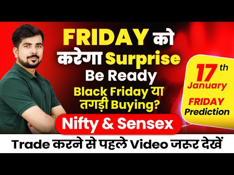 17 Jan 2025 | Nifty 50 Prediction and Sensex Bank Nifty Analysis for Friday | Stock for Tomorrow