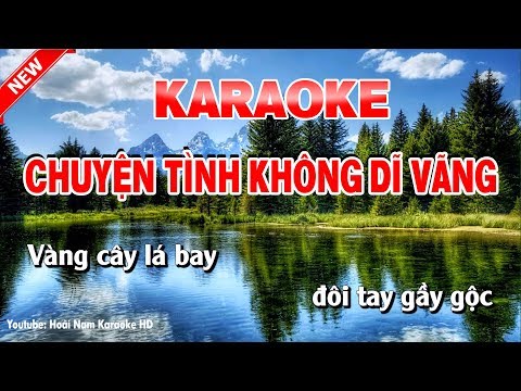 Karaoke Chuyện Tình Không Dĩ Vãng – Tone Nam – chuyện tình không dĩ vãng karaoke nhạc sống tone nam