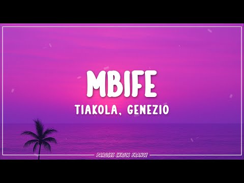 Tiakola, Genezio - MBIFE (Lyrics)