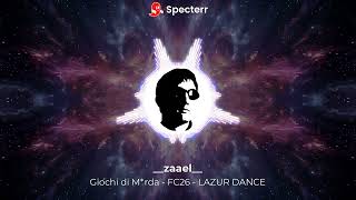LAZUR DANCE 2026 feat Zeb89 by __zaael__ - (Giochi di M*rda FC26)