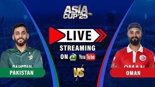 🔴LIVE: Pakistan Vs Oman LIVE | Asia Cup 2025 Match 04 | Toss, Scores & Commentary | Geo Super