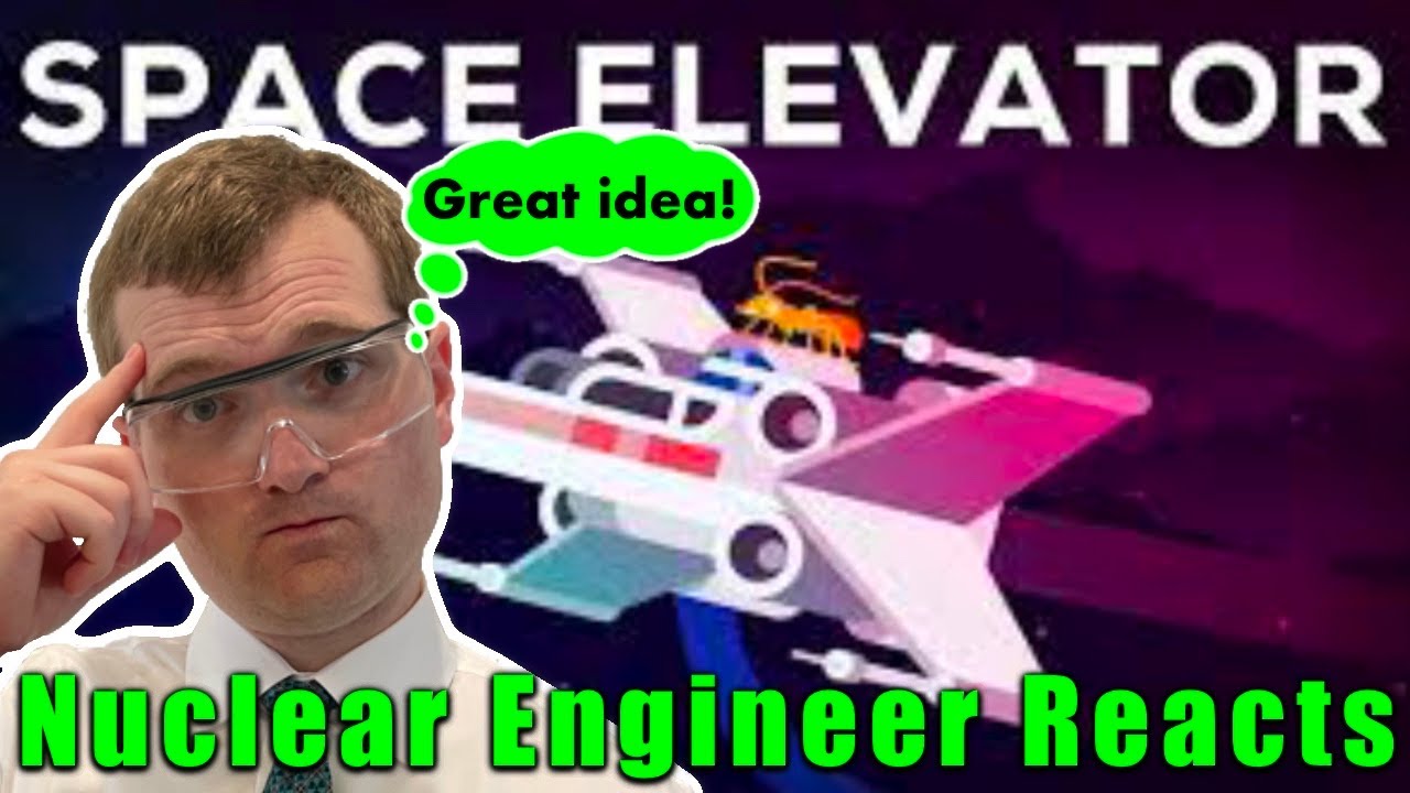 Nuclear Engineer Reacts to Kurzgesagt “Space Elevator – Science Fiction or Future of Mankind?”