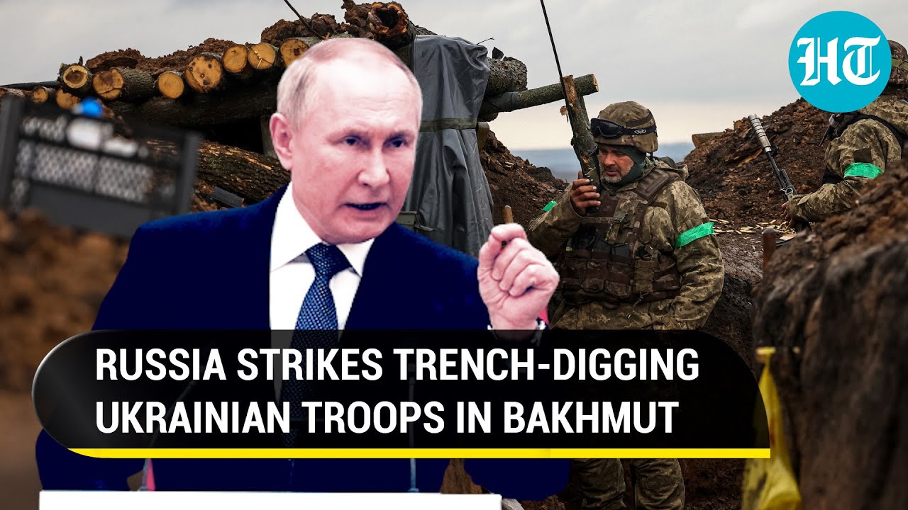 Putin's Army Crushes Zelensky's Bakhmut Plan; Ukrainian Trench-Digging Troops Hit 