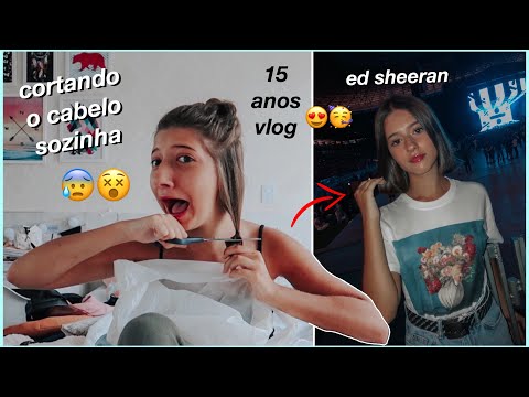 indo no show do ed sheeran e cortando meu cabelo sozinha pro meu aniversário (vlog)