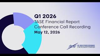 Tel Aviv Stock Exchange Q1 of 2026 Financial Report Conference Call 12052026