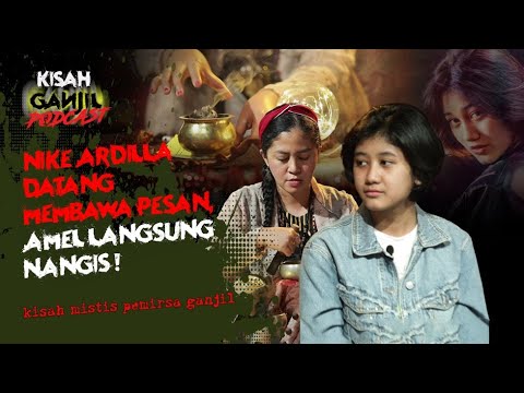Ganjil Misteri Podcast: Nike Ardilla Datang Membawa Pesan, Amel Tak Kuasa Menahan Air Mata