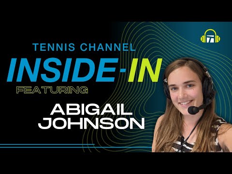 Abigail Johnson On Broadcasting, Raducanu's Next Move and The Fight Atop The WTA | Inside-In Podcast