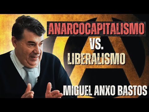 Liberalismo vs. Anarcocapitalismo | Miguel Anxo Bastos