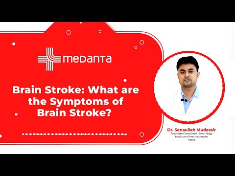 Brain Stroke: What are the Symptoms of Brain Stroke? | Dr. Sanaullah Mudassir | Medanta Patna
