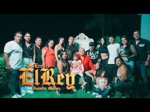 Tú Eres El Rey  - Luisito Muñoz | Video Oficial