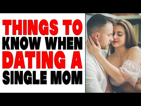 Things to know when dating a single mom? | Dating advice for Men