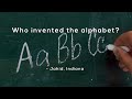 The Invention and Evolution of the Alphabet