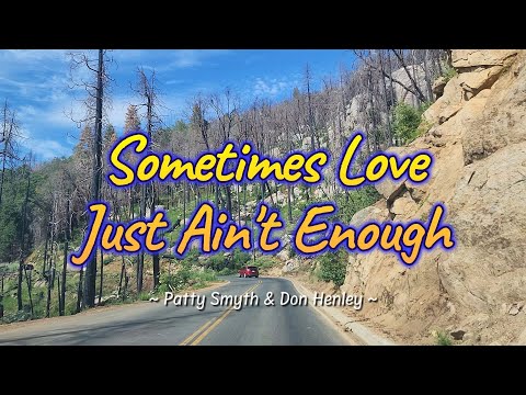 SOMETIMES LOVE JUST AIN'T ENOUGH - (Karaoke Version) - in the style of Patty Smyth feat. Don Henley