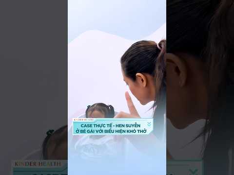 Khám thực tế: Bé gái bị hen suyễn, biểu hiện khó thở #KinderHealth #HenSuyenTreEm #shorts