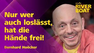 Nur wer loslässt, hat die Hände frei - Bernhard Hoëcker